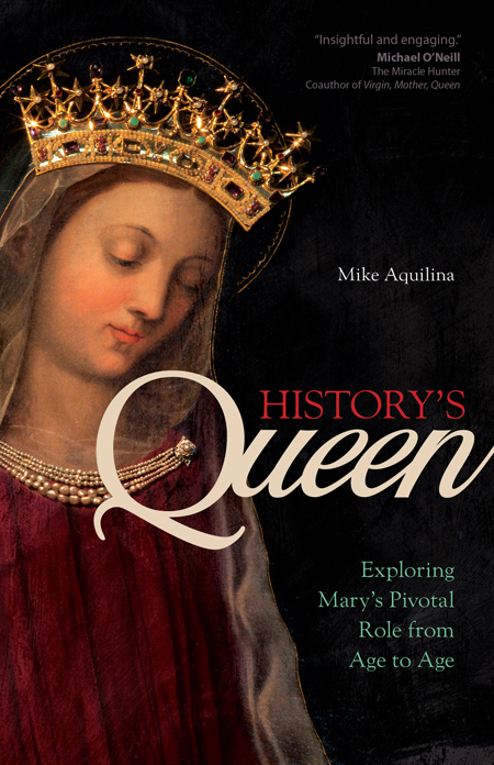 Michael Aquilina's book 'History's Queen'