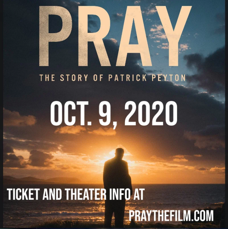 Movie Poster for PRAY- The Story of Patrick Peyton